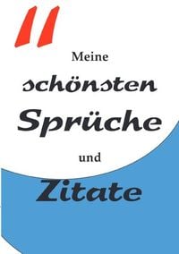 Produktbild: Tageb&uuml;cher / Tagebuch Notizbuch mit nummerierten Seiten und Inhaltsverzeichnis - Meine sch&ouml;nsten Spr&uuml;che und Zitate