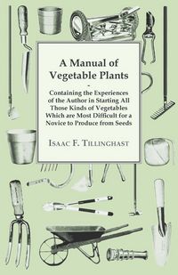 Produktbild: A Manual of Vegetable Plants. Containing