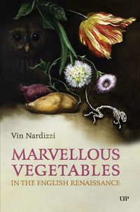 Produktbild: Marvellous Vegetables in the English Renaissance
