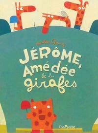 Produktbild: J&eacute;r&ocirc;me, Am&eacute;d&eacute;e & les girafes