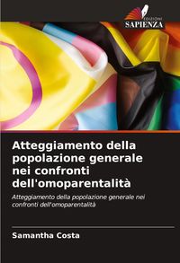 Produktbild: Atteggiamento della popolazione generale nei confronti dell'omoparentalit&agrave;