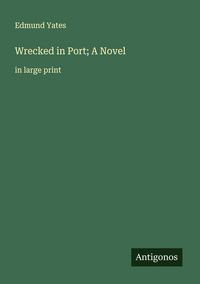 Produktbild: Wrecked in Port; A Novel