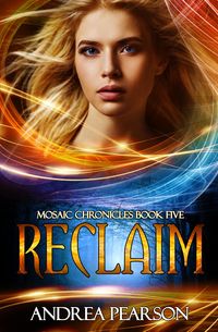 Produktbild: Reclaim, Mosaic Chronicles Book Five