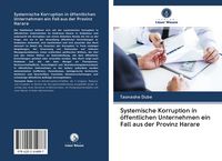 Produktbild: Systemische Korruption in &ouml;ffentlichen Unternehmen ein Fall aus der Provinz Harare