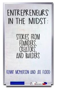 Produktbild: Entrepreneurs in the Midst: Stories from Founders, Creators, and Builders