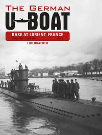 Produktbild: The German U-Boat Base at Lorient, France, Vol.1