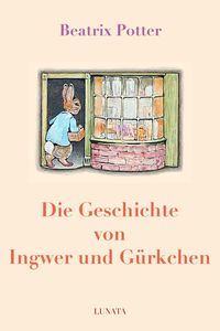 Bild vom Artikel Die Geschichte von Ingwer und Gu¨rkchen vom Autor Beatrix Potter