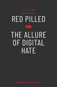 Produktbild: Red Pilled - The Allure of Digital Hate