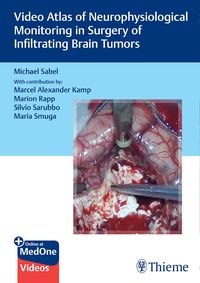 Produktbild: Video Atlas of Neurophysiological Monitoring in Surgery of Infiltrating Brain Tumors