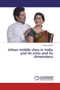 Produktbild: Urban middle class in India and its crisis and its dimensions