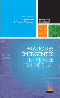 Produktbild: Pratiques &eacute;mergentes et pens&eacute;e du m&eacute;dium
