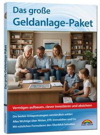 Produktbild: Das gro&szlig;e Geldanlage Paket - die besten Anlagestrategien verst&auml;ndlich erkl&auml;rt. Aktien, ETF, Immobilien und Co.