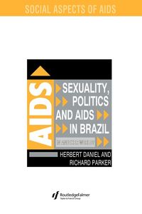 Produktbild: Sexuality, Politics and AIDS in Brazil