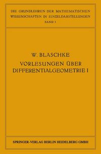 Produktbild: Vorlesungen &uuml;ber Differentialgeometrie und geometrische Grundlagen von Einsteins Relativit&auml;tstheorie I
