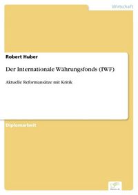 Produktbild: Der Internationale W&auml;hrungsfonds (IWF)