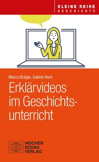 Produktbild: Erkl&auml;rvideos im Geschichtsunterricht