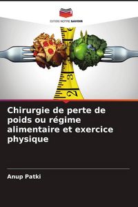 Produktbild: Chirurgie de perte de poids ou r&eacute;gime alimentaire et exercice physique