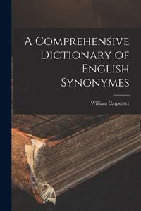Produktbild: A Comprehensive Dictionary of English Synonymes