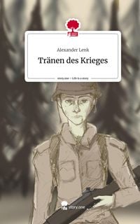 Produktbild: Tr&auml;nen des Krieges. Life is a Story - story.one