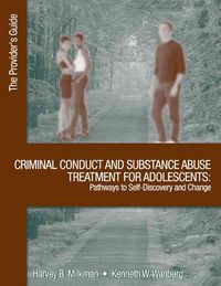 Produktbild: Criminal Conduct and Substance Abuse Treatment for Adolescents: Pathways to Self-Discovery and Change: The Provider's Guide