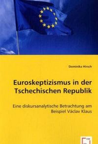 Produktbild: Hirsch, D: Euroskeptizismus in der Tschechischen Republik
