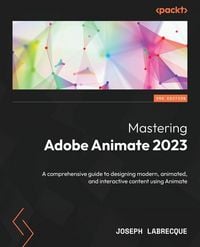 Produktbild: Mastering Adobe Animate 2023 - Third Edition