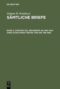 Produktbild: Zweiter Teil der Briefe an und von Anna Schulthess 1768 bis 1769 (Nr. 186-468)