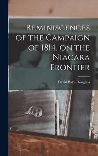 Produktbild: Reminiscences of the Campaign of 1814, on the Niagara Frontier