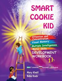Produktbild: Smart Cookie Kid For 3-4 Year Olds Attention and Concentration Visual Memory Multiple Intelligences Motor Skills Book 1B Uzbek Russian English