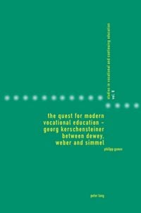 Produktbild: The Quest for Modern Vocational Education &ndash; Georg Kerschensteiner between Dewey, Weber and Simmel