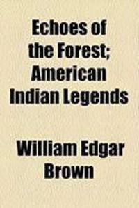 Produktbild: Echoes of the Forest; American Indian Legends