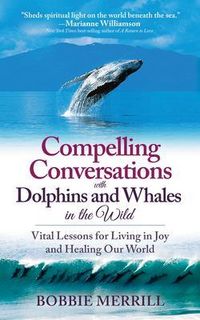 Produktbild: Compelling Conversations with Dolphins and Whales in the Wild