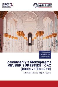 Produktbild: Zemah&iquest;er&icirc;'yle Mektupla&iquest;ma KEVSER S&Ucirc;RES&iquest;NDE &iquest;'C&Acirc;Z (Metin ve Terc&uuml;me)