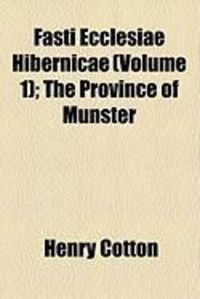 Produktbild: Fasti Ecclesiae Hibernicae (Volume 1); The Province of Munster