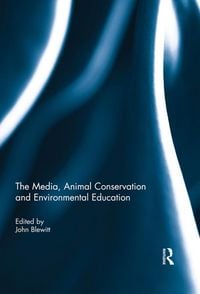 Produktbild: The Media, Animal Conservation and Environmental Education