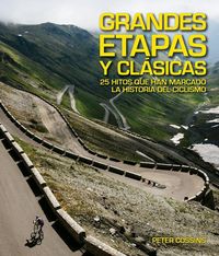 Produktbild: Grandes etapas y cl&aacute;sicas : 25 hitos que han marcado la historia del ciclismo