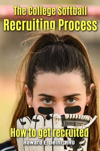 Produktbild: The Softball Recruiting Process - How to get recruited