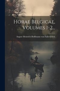 Produktbild: Horae Belgicae, Volumes 1-2...