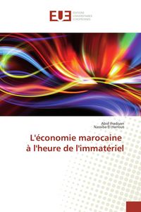 Produktbild: L'&eacute;conomie marocaine &agrave; l'heure de l'immat&eacute;riel