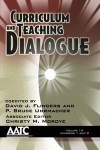 Produktbild: Curriculum and Teaching Dialogue Vol 15 Issue 1 & 2
