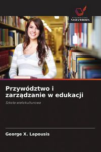 Produktbild: Przyw&oacute;dztwo i zarz&iquest;dzanie w edukacji