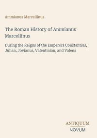 Produktbild: The Roman History of Ammianus Marcellinus