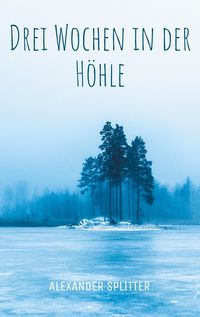 Produktbild: Drei Wochen in der H&ouml;hle