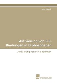 Produktbild: Aktivierung von P-P-Bindungen in Diphosphanen