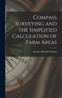 Produktbild: Compass Surveying and the Simplified Calculation of Farm Areas