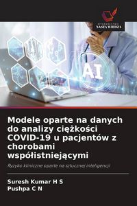 Produktbild: Modele oparte na danych do analizy ci&iquest;&iquest;ko&iquest;ci COVID-19 u pacjent&oacute;w z chorobami wsp&oacute;&iquest;istniej&iquest;cymi