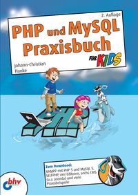 Bild vom Artikel PHP und MySQL Praxisbuch für Kids vom Autor Johann-Christian Hanke