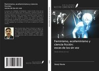 Produktbild: Feminismo, ecofeminismo y ciencia ficci&oacute;n: voces de los sin voz