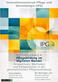 Produktbild: Lehnert, R: IPG-Sammelband 4: Pflegebildung im digitalen Wan