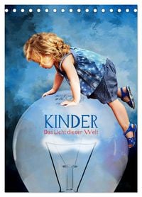 Produktbild: Kinder - Das Licht dieser Welt (Tischkalender 2026 DIN A5 hoch), CALVENDO Monatskalender